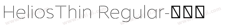 HeliosThin Regular字体转换 HeliosThin Regular字体转换